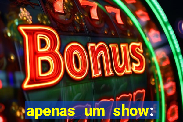 apenas um show: pancadaria 2